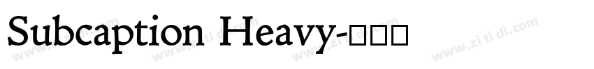 Subcaption Heavy字体转换